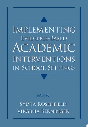 Implementing Evidence-Based Academic Interventions in School Settings