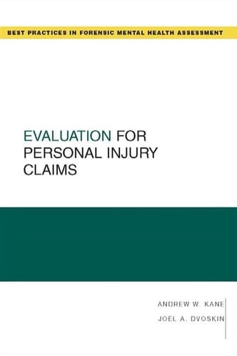 Evaluation for Personal Injury Claims (Guides to Best Practices for Forensic Mental Health Assessments)