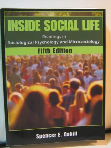 Inside Social Life: Readings in Sociological Psychology and Microsociology