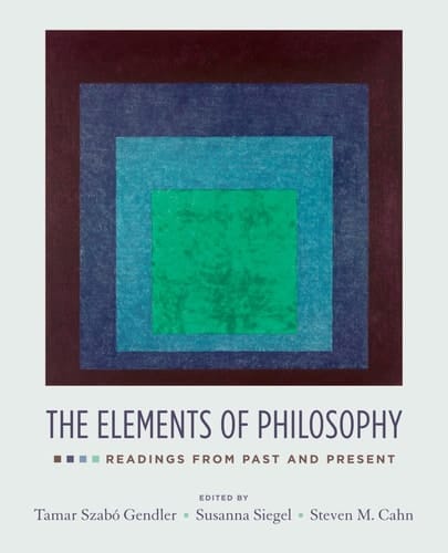 The Elements of Philosophy: Readings from Past and Present