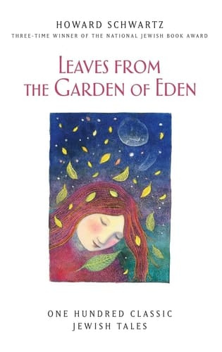 Leaves from the Garden of Eden: One Hundred Classic Jewish Tales