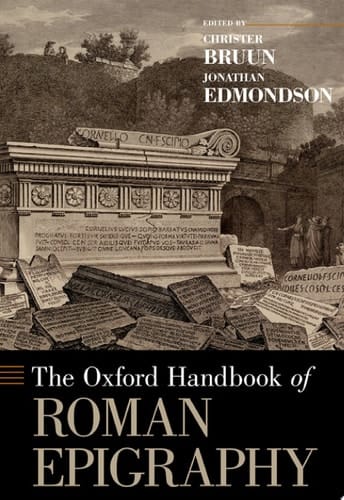 The Oxford Handbook of Roman Epigraphy (Oxford Handbooks)