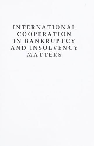 International Cooperation in Bankruptcy and Insolvency Matters