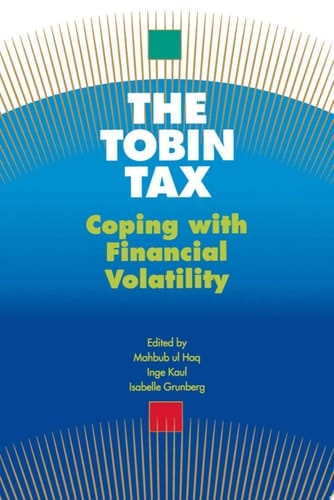 The Tobin Tax: Coping with Financial Volatility