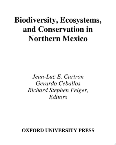 Biodiversity, Ecosystems, and Conservation in Northern Mexico