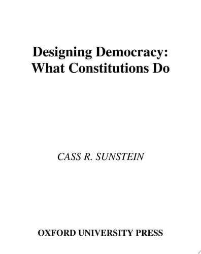 Designing Democracy What Constitutions Do