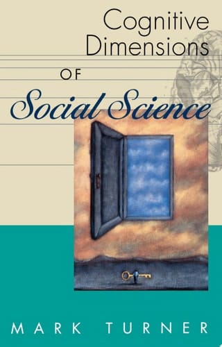 Cognitive Dimensions of Social Science: The Way We Think about Politics, Economics, Law, and Society