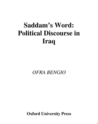 Saddam's Word: The Political Discourse in Iraq (Studies in Middle Eastern History)