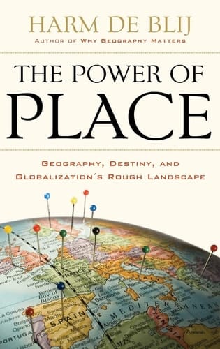 The Power of Place: Geography, Destiny, and Globalization's Rough Landscape