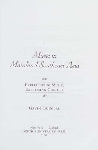 Music in Mainland Southeast Asia: Experiencing Music, Expressing Culture (Global Music Series)