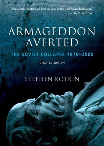 Armageddon Averted:Soviet Collapse, 1970-2000 Soviet Collapse, 1970-2000