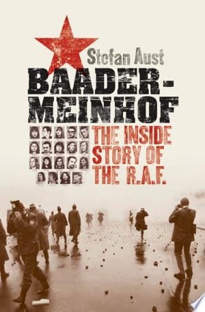 Baader-Meinhof: The Inside Story of the RAF