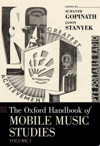 The Oxford Handbook of Mobile Music Studies, Volume 1 (Oxford Handbooks)