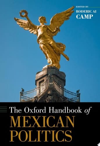 The Oxford Handbook of Mexican Politics (Oxford Handbooks)