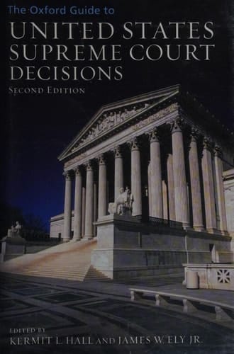 The Oxford Guide to United States Supreme Court Decisions