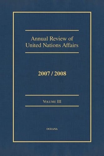 Annual Review of UN Affairs 2007/08, Vol. 3