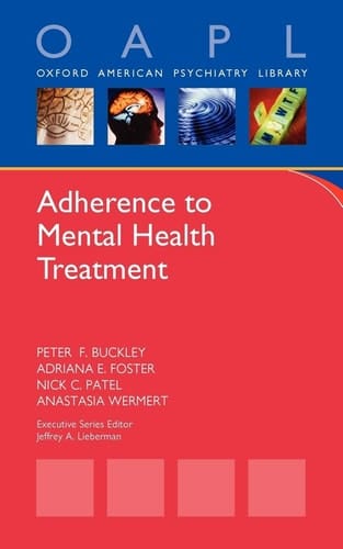 Adherence to Mental Health Treatment (Oxford American Psychiatry Library)