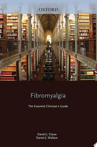 Fibromyalgia: the essential clinician's guide