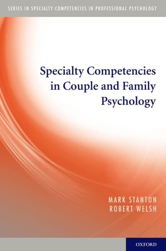 Specialty Competencies in Couple and Family Psychology (Specialty Competencies in Professional Psychology)