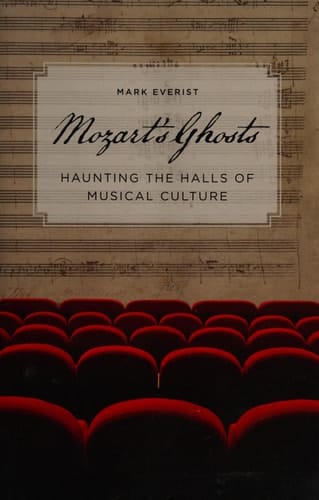 Mozart's Ghosts: Haunting the Halls of Musical Culture