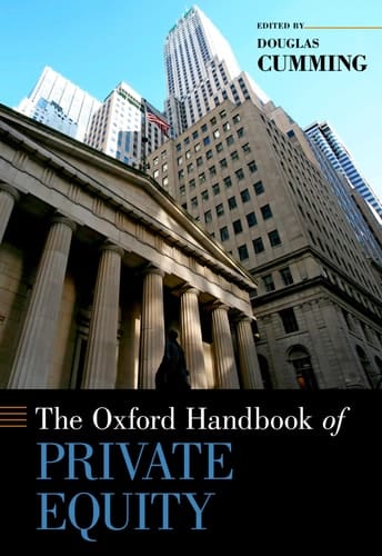The Oxford Handbook of Private Equity (Oxford Handbooks)