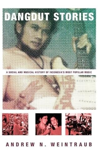 Dangdut Stories: A Social and Musical History of Indonesia's Most Popular Music