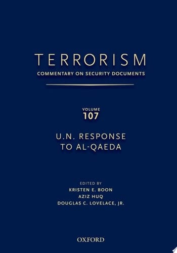 TERRORISM: Commentary on Security Documents Volume 107: U.N. RESPONSE TO AL-QAEDA