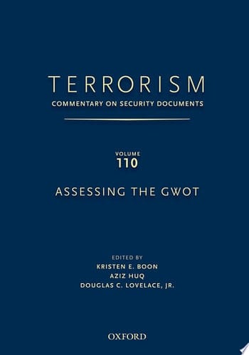 TERRORISM: Commentary on Security Documents Volume 110: ASSESSING THE GWOT