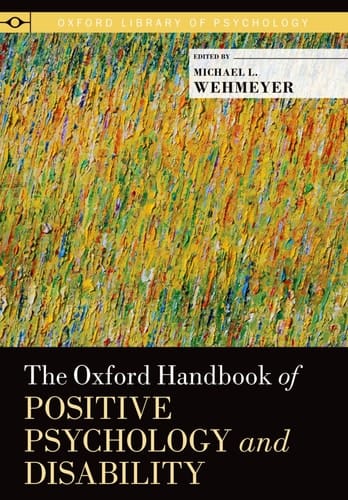 The Oxford Handbook of Positive Psychology and Disability (Oxford Library of Psychology)