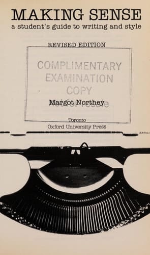 Making Sense: A Students Guide to Writing and Style