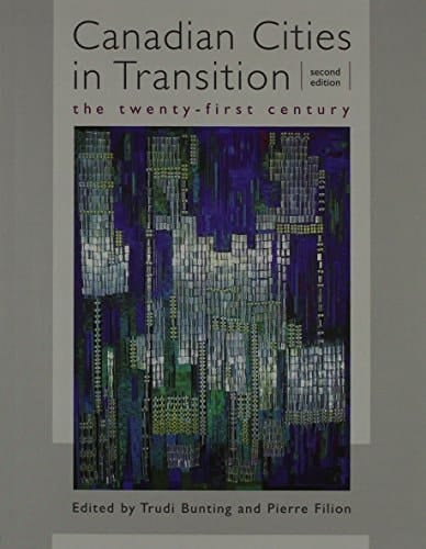 Canadian Cities in Transition: The Twenty-First Century