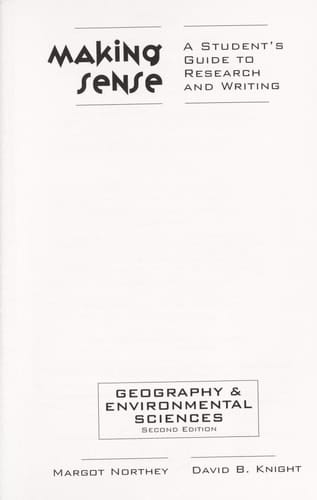 Making Sense in Geography and Environmental Studies: A Student's Guide to Research and Writing