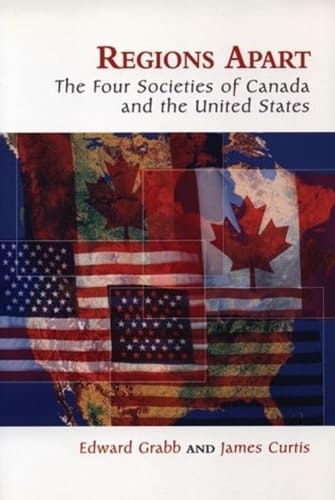 Regions Apart: The Four Societies of Canada and the United States