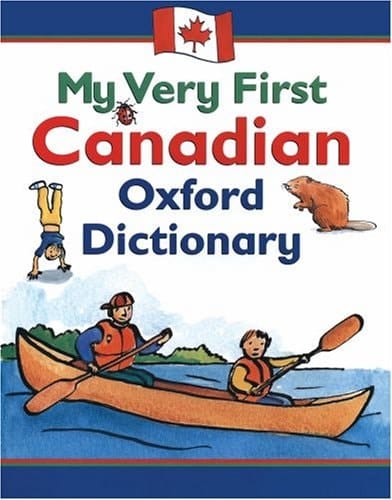 My Very First Canadian Oxford Dictionary
