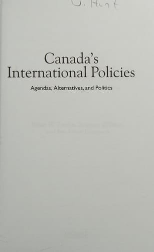 Canada's International Policies: Agendas, Alternatives, and Politics