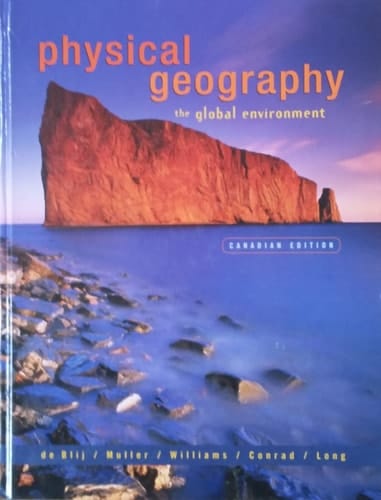 Physical Geography: The Global Environment, Canadian Edition