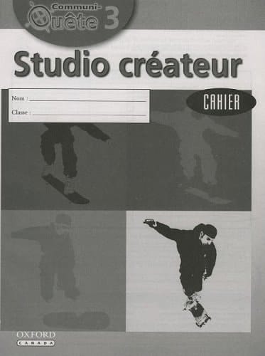 Communi-Quete: 3 Studio createur: Student Workbook