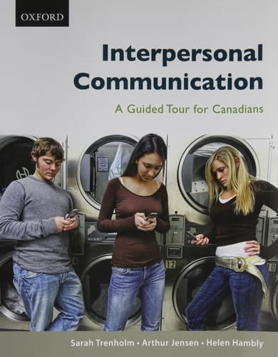 Interpersonal Communication: A Guided Tour for Canadians, First Canadian Edition