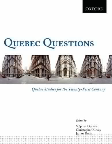 Quebec Questions: Quebec Studies for the Twenty-First Century
