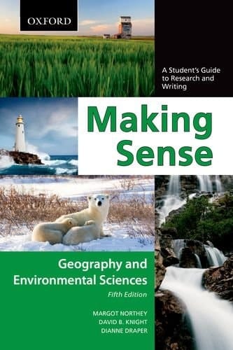 Making Sense in Geography and Environmental Sciences: A Student's Guide to Research and Writing