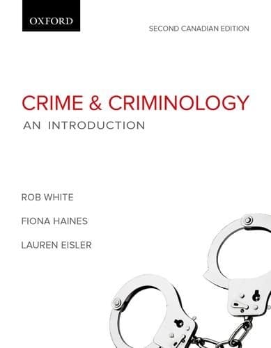 Crime and Criminology : An Introduction, Second Canadian Edition