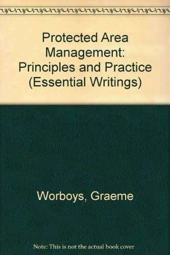 Protected Area Management: Principles and Practice