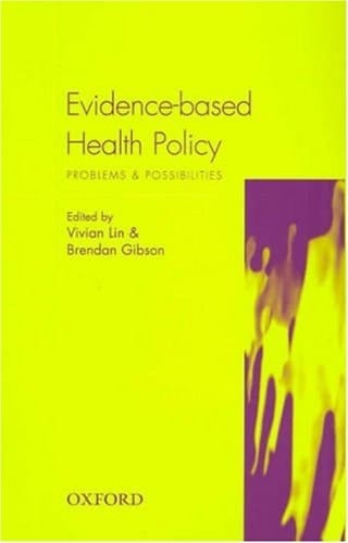 Evidence-based Health Policy: Problems & Possibilities