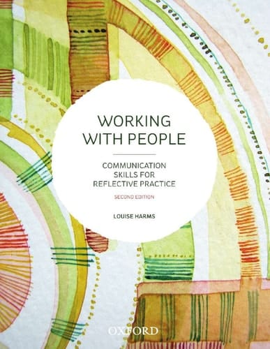 Working with People: Communication Skills for Reflective Practice
