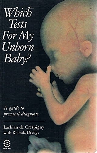 Which Tests for my Unborn Baby?: A Guide to Prenatal Diagnosis