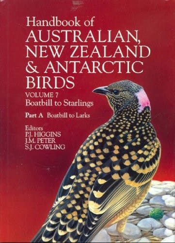 Handbook of Australian, New Zealand and Antarctic Birds: Volume 7: Boatbills to Starlings (Handbook of Australian, New Zealand & Antarctic Birds)Part A Boatbills to Larks