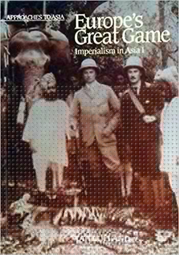 Europe's Great Game: Imperialism in Asia 1