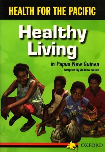 Healthy Living in Papua New Guinea (Health for the Pacific)