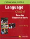 Papua New Guinea Language Grade 6 Teacher Resource Book