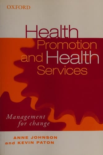 Health Promotion and Health Services: Management for Change